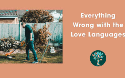 How The Love Languages Can Lead to Relationship Mistakes